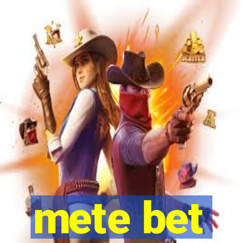 mete bet